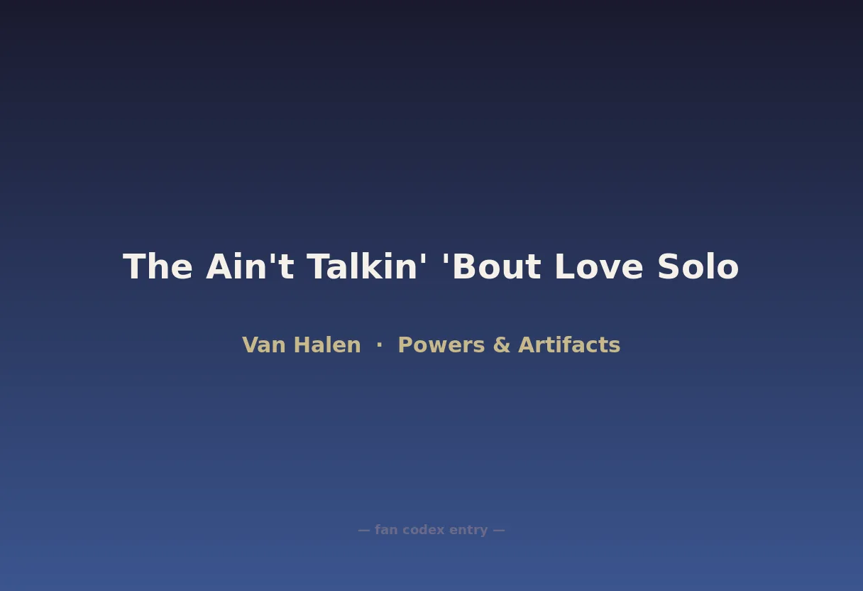 The Ain't Talkin' 'Bout Love Solo